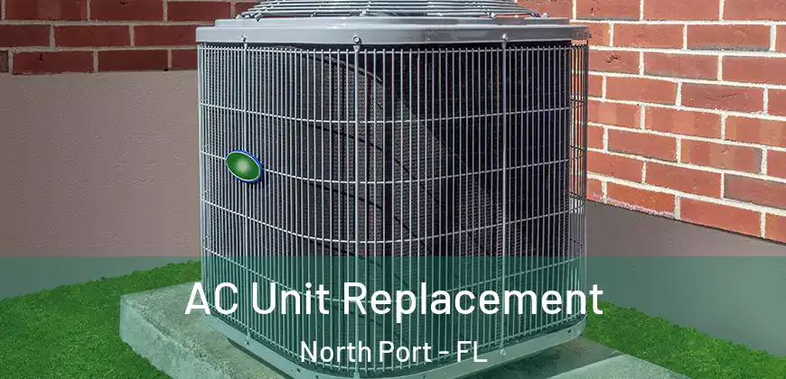 AC Unit Replacement North Port - FL