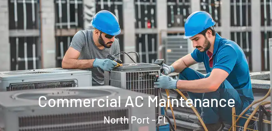 Commercial AC Maintenance North Port - FL