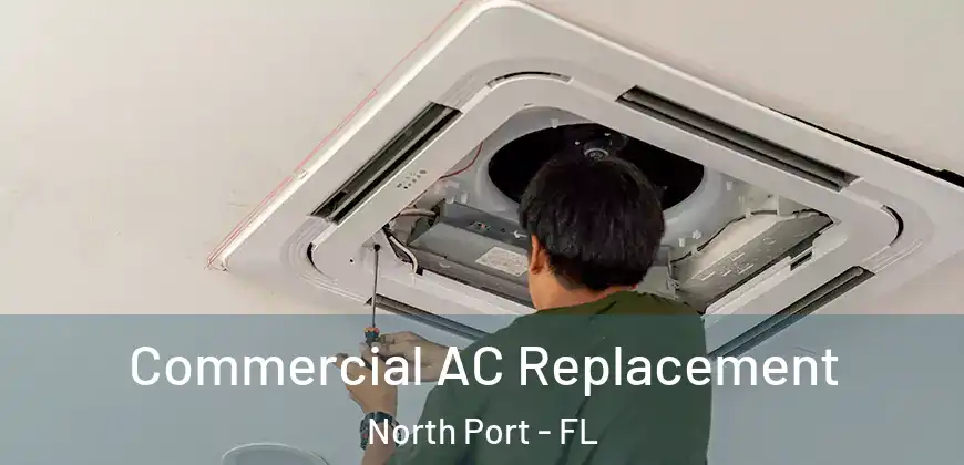 Commercial AC Replacement North Port - FL