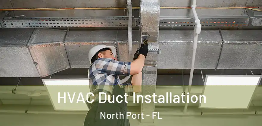 HVAC Duct Installation North Port - FL