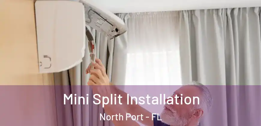 Mini Split Installation North Port - FL